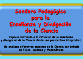 Sendero Pedagógico para la Enseñanza y Divulgación de la Ciencia: Opinión | Recurso educativo 734709