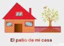 Canción: El patio de mi casa | Recurso educativo 51678