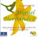 I centenario de Miguel Hernández: Una propueta didáctica para los centros educativos | Recurso educativo 7705