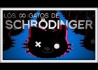 Las Infinitas Formas de Crear un Gato de Schrödinger | La Superposición | Recurso educativo 773241